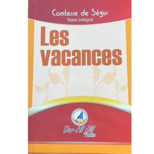 "Les vacances" Comtesse de Ségur